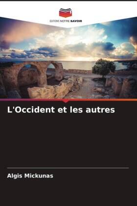 Mickunas |  L'Occident et les autres | Buch |  Sack Fachmedien