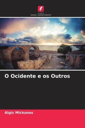 Mickunas |  O Ocidente e os Outros | Buch |  Sack Fachmedien