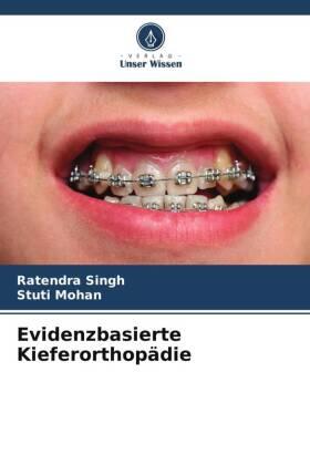 Singh / Mohan |  Evidenzbasierte Kieferorthopädie | Buch |  Sack Fachmedien