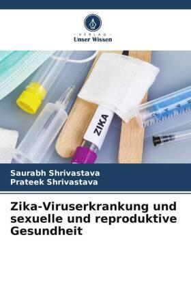 Shrivastava |  Zika-Viruserkrankung und sexuelle und reproduktive Gesundheit | Buch |  Sack Fachmedien
