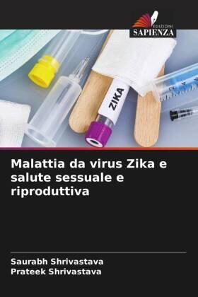 Shrivastava |  Malattia da virus Zika e salute sessuale e riproduttiva | Buch |  Sack Fachmedien