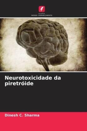 Sharma |  Neurotoxicidade da piretróide | Buch |  Sack Fachmedien