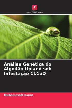 Imran |  Análise Genética do Algodão Upland sob Infestação CLCuD | Buch |  Sack Fachmedien