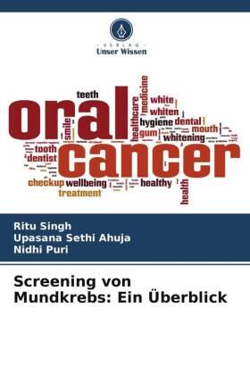 Singh / Ahuja / Puri |  Screening von Mundkrebs: Ein Überblick | Buch |  Sack Fachmedien