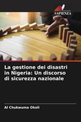 Okoli |  La gestione dei disastri in Nigeria: Un discorso di sicurezza nazionale | Buch |  Sack Fachmedien