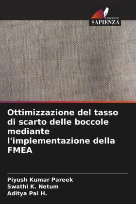 Pareek / Netum / Pai H. |  Ottimizzazione del tasso di scarto delle boccole mediante l'implementazione della FMEA | Buch |  Sack Fachmedien
