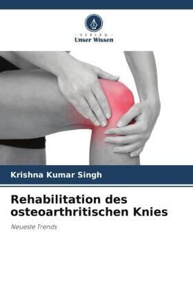 Singh |  Rehabilitation des osteoarthritischen Knies | Buch |  Sack Fachmedien