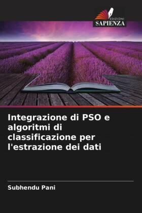 Pani |  Integrazione di PSO e algoritmi di classificazione per l'estrazione dei dati | Buch |  Sack Fachmedien
