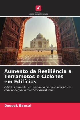 Bansal |  Aumento da Resiliência a Terramotos e Ciclones em Edifícios | Buch |  Sack Fachmedien