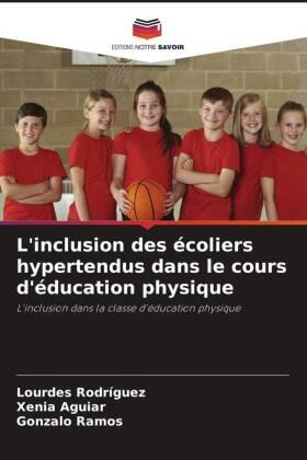 Rodriguez / Aguiar / Ramos |  L'inclusion des écoliers hypertendus dans le cours d'éducation physique | Buch |  Sack Fachmedien
