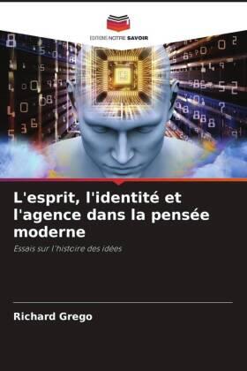 Grego |  L'esprit, l'identité et l'agence dans la pensée moderne | Buch |  Sack Fachmedien