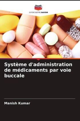 Kumar |  Système d'administration de médicaments par voie buccale | Buch |  Sack Fachmedien