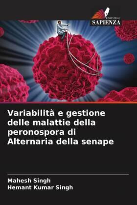 Singh |  Variabilità e gestione delle malattie della peronospora di Alternaria della senape | Buch |  Sack Fachmedien