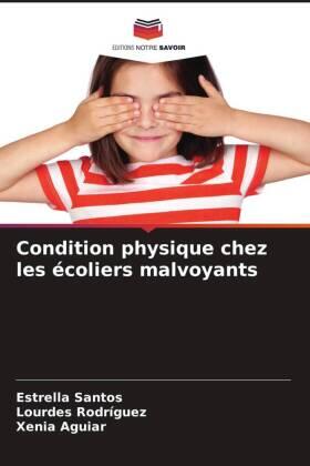 Santos / Rodriguez / Aguiar |  Condition physique chez les écoliers malvoyants | Buch |  Sack Fachmedien
