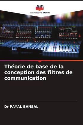 Bansal |  Théorie de base de la conception des filtres de communication | Buch |  Sack Fachmedien