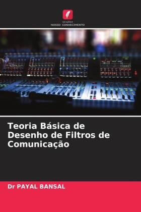 Bansal |  Teoria Básica de Desenho de Filtros de Comunicação | Buch |  Sack Fachmedien