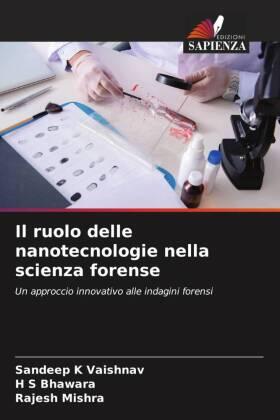Vaishnav / Bhawara / Mishra |  Il ruolo delle nanotecnologie nella scienza forense | Buch |  Sack Fachmedien