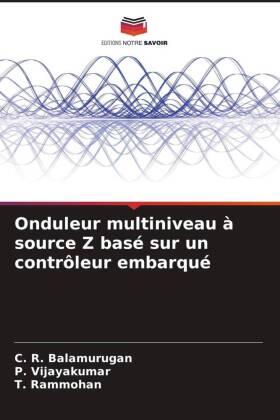 Balamurugan / Vijayakumar / Rammohan |  Onduleur multiniveau à source Z basé sur un contrôleur embarqué | Buch |  Sack Fachmedien
