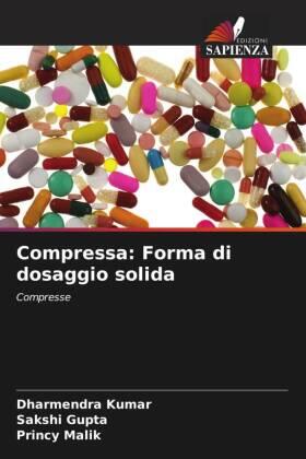 Kumar / Gupta / Malik |  Compressa: Forma di dosaggio solida | Buch |  Sack Fachmedien