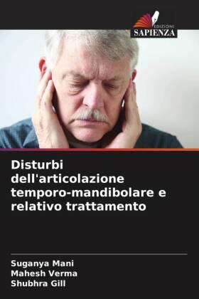 Mani / Verma / Gill |  Disturbi dell'articolazione temporo-mandibolare e relativo trattamento | Buch |  Sack Fachmedien