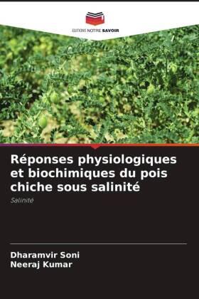 Soni / Kumar |  Réponses physiologiques et biochimiques du pois chiche sous salinité | Buch |  Sack Fachmedien