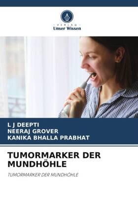 Deepti / Grover / Prabhat |  TUMORMARKER DER MUNDHÖHLE | Buch |  Sack Fachmedien