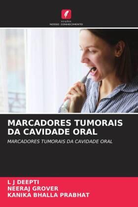 Deepti / Grover / Prabhat |  MARCADORES TUMORAIS DA CAVIDADE ORAL | Buch |  Sack Fachmedien