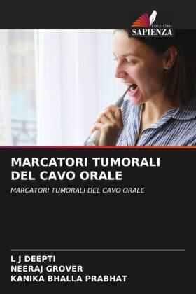 Deepti / Grover / Prabhat |  MARCATORI TUMORALI DEL CAVO ORALE | Buch |  Sack Fachmedien