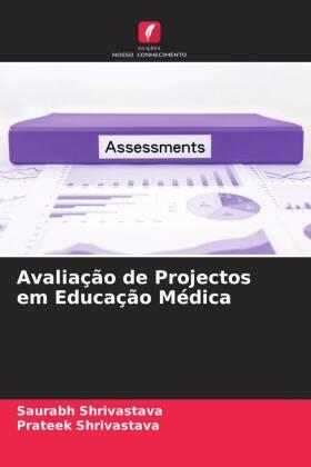 Shrivastava |  Avaliação de Projectos em Educação Médica | Buch |  Sack Fachmedien