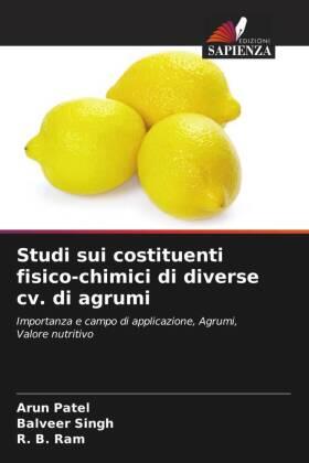 Patel / Singh / Ram |  Studi sui costituenti fisico-chimici di diverse cv. di agrumi | Buch |  Sack Fachmedien