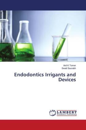 Tomer / Saurabh |  Endodontics Irrigants and Devices | Buch |  Sack Fachmedien