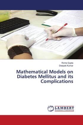 Gupta / Kumar |  Mathematical Models on Diabetes Mellitus and its Complications | Buch |  Sack Fachmedien