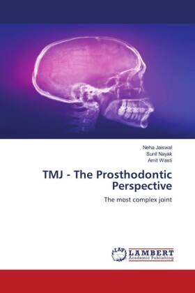 Jaiswal / Nayak / Wasti |  TMJ - The Prosthodontic Perspective | Buch |  Sack Fachmedien