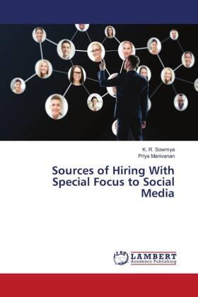 Sowmya / Manivanan |  Sources of Hiring With Special Focus to Social Media | Buch |  Sack Fachmedien