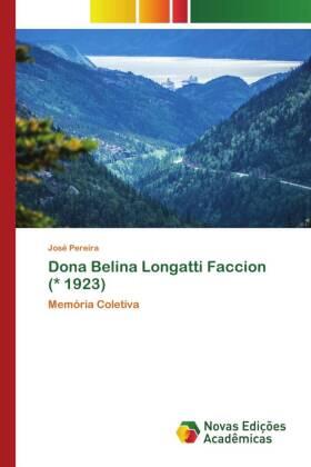 Pereira |  Dona Belina Longatti Faccion (* 1923) | Buch |  Sack Fachmedien