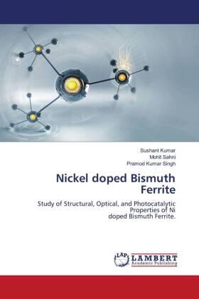 Kumar / Sahni / Kumar Singh |  Nickel doped Bismuth Ferrite | Buch |  Sack Fachmedien