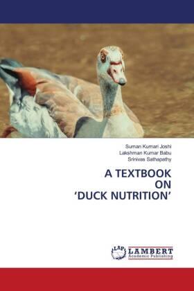 Joshi / Babu / Sathapathy |  A TEXTBOOK ON 'DUCK NUTRITION' | Buch |  Sack Fachmedien