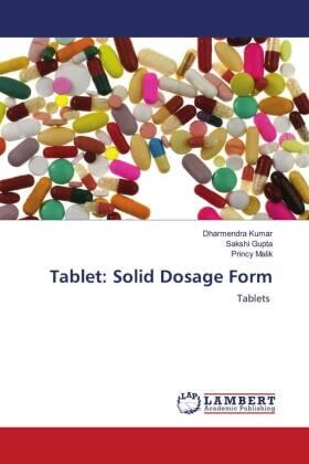 Kumar / Gupta / Malik |  Tablet: Solid Dosage Form | Buch |  Sack Fachmedien