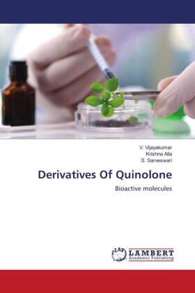 Vijayakumar / Alla / Sarveswari |  Derivatives Of Quinolone | Buch |  Sack Fachmedien