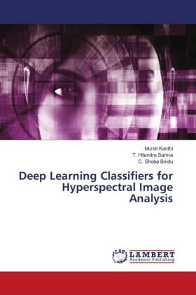 Kanthi / Sarma / Bindu |  Deep Learning Classifiers for Hyperspectral Image Analysis | Buch |  Sack Fachmedien
