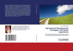 Al Rasheed |  Agricultural Development Strategies: the Saudi experience | Buch |  Sack Fachmedien
