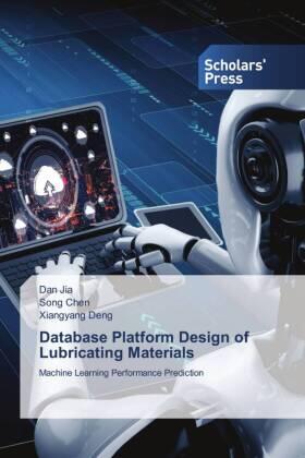 Jia / Chen / Deng |  Database Platform Design of Lubricating Materials | Buch |  Sack Fachmedien