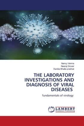 Verma / Grover / Bhalla prabhat |  THE LABORATORY INVESTIGATIONS AND DIAGNOSIS OF VIRAL DISEASES | Buch |  Sack Fachmedien