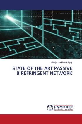 Mukhopadhyay |  STATE OF THE ART PASSIVE BIREFRINGENT NETWORK | Buch |  Sack Fachmedien
