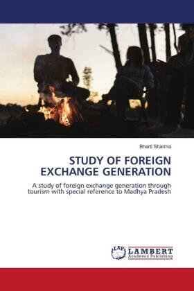 Sharma |  STUDY OF FOREIGN EXCHANGE GENERATION | Buch |  Sack Fachmedien