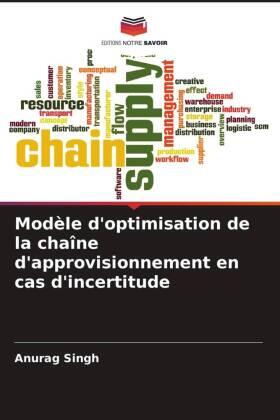 Singh |  Modèle d'optimisation de la chaîne d'approvisionnement en cas d'incertitude | Buch |  Sack Fachmedien