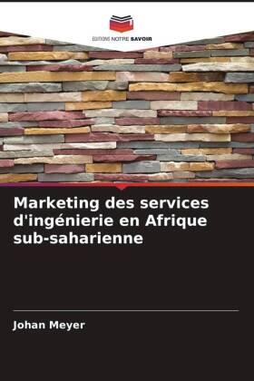 Meyer | Marketing des services d'ingénierie en Afrique sub-saharienne | Buch | 978-620-5-54235-4 | sack.de