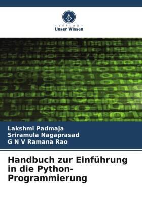 Padmaja / Nagaprasad / Ramana Rao |  Handbuch zur Einführung in die Python-Programmierung | Buch |  Sack Fachmedien