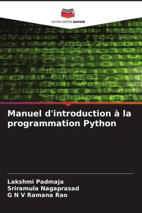 Padmaja / Nagaprasad / Ramana Rao |  Manuel d'introduction à la programmation Python | Buch |  Sack Fachmedien
