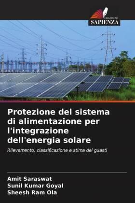 Saraswat / Goyal / Ola |  Protezione del sistema di alimentazione per l'integrazione dell'energia solare | Buch |  Sack Fachmedien